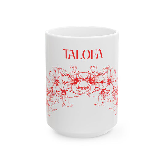 Talofa Floral Ceramic Mug | Polynesian Greeting Coffee Cup | Samoan Inspired Gift | 15oz Island Tea Mug